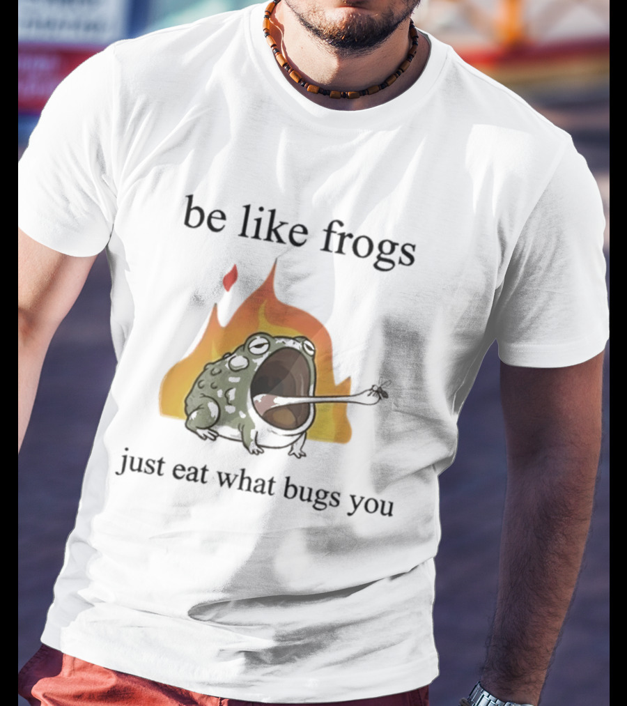 Be Like Frogs Just Eat What Bugs You Funny Frog Eating Insects Flames T-Shirt