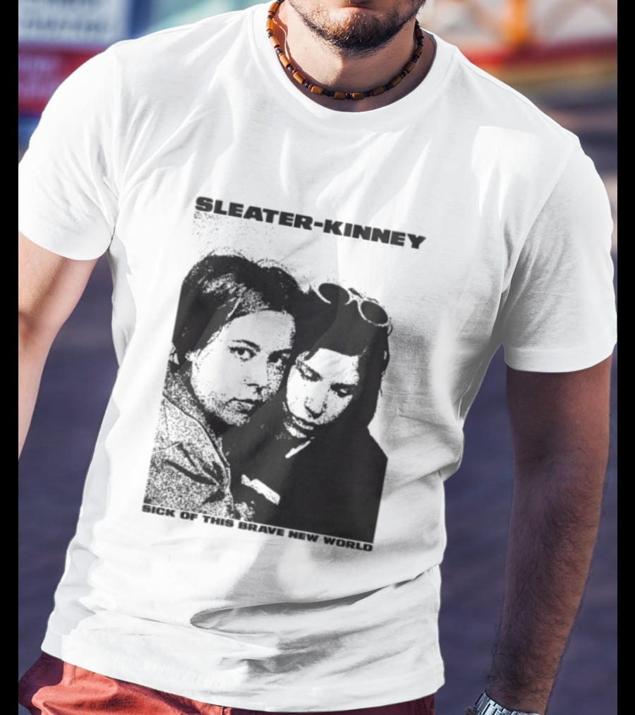 Enterthenight Gallery Store Sleater Kinney Sick Of This Brave New World T-Shirt