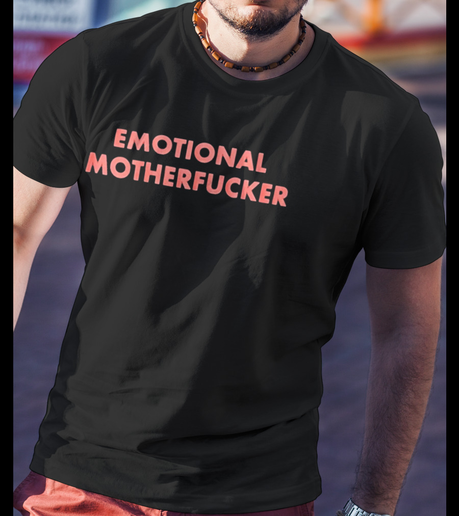 Aurora Emotional Motherfucker T-Shirt