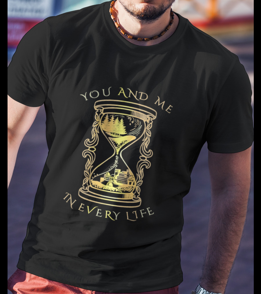 Stacia Stark You And Me In Every Life Hourglass T-Shirt