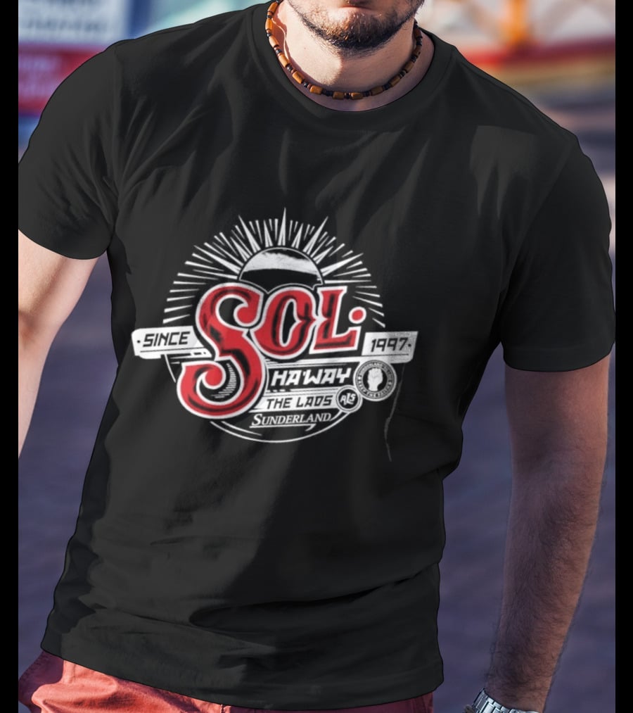 Sunderland AFC Sol Since 1997 Ha'way The Lads T-Shirt