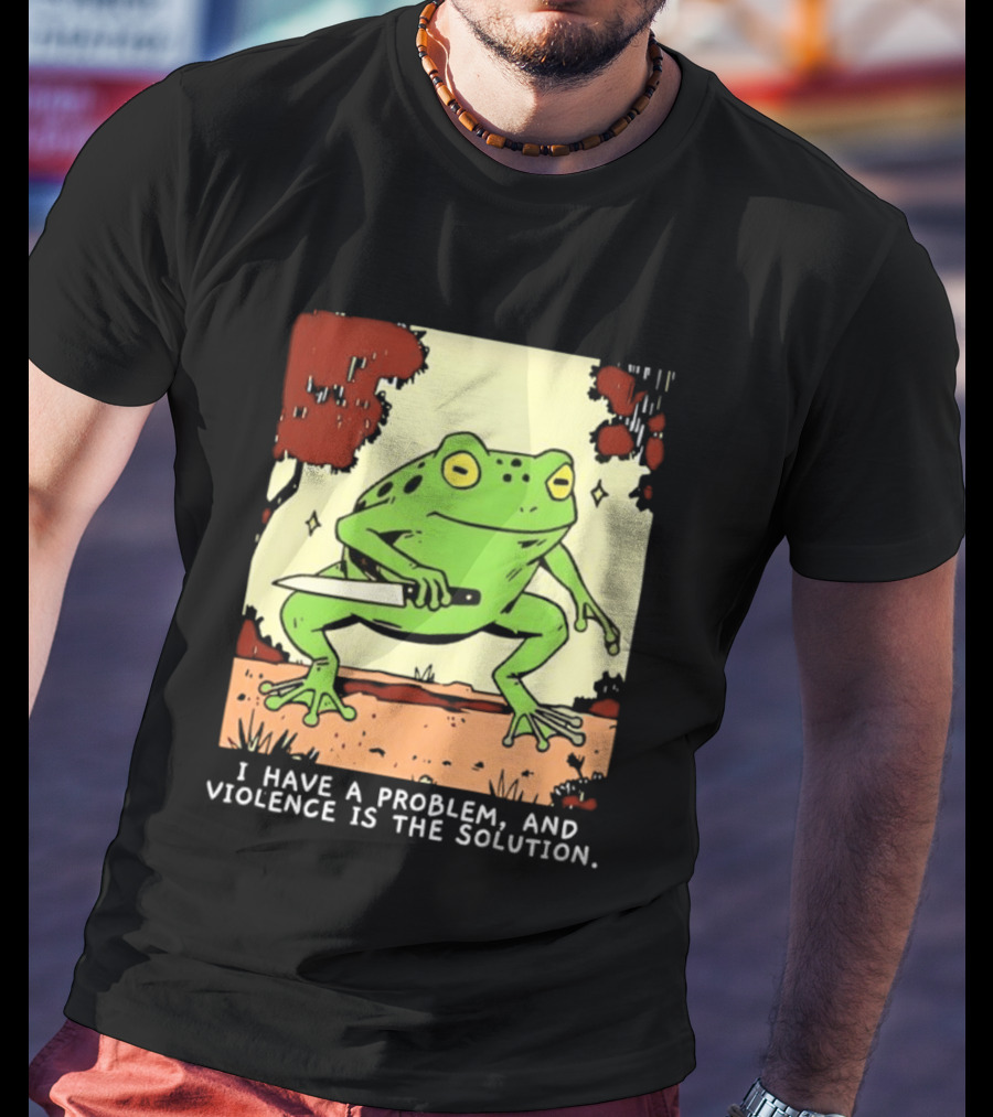 Frog Holding Knife Problem And Violence Solution T-Shirt