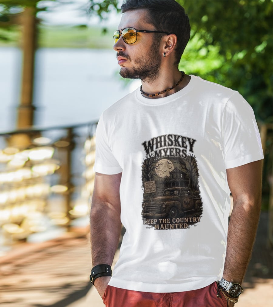 Whiskey Myers Keep The Country Haunted Born In The South Raised By The Night Haunted House And Skeleton Truck T-Shirt