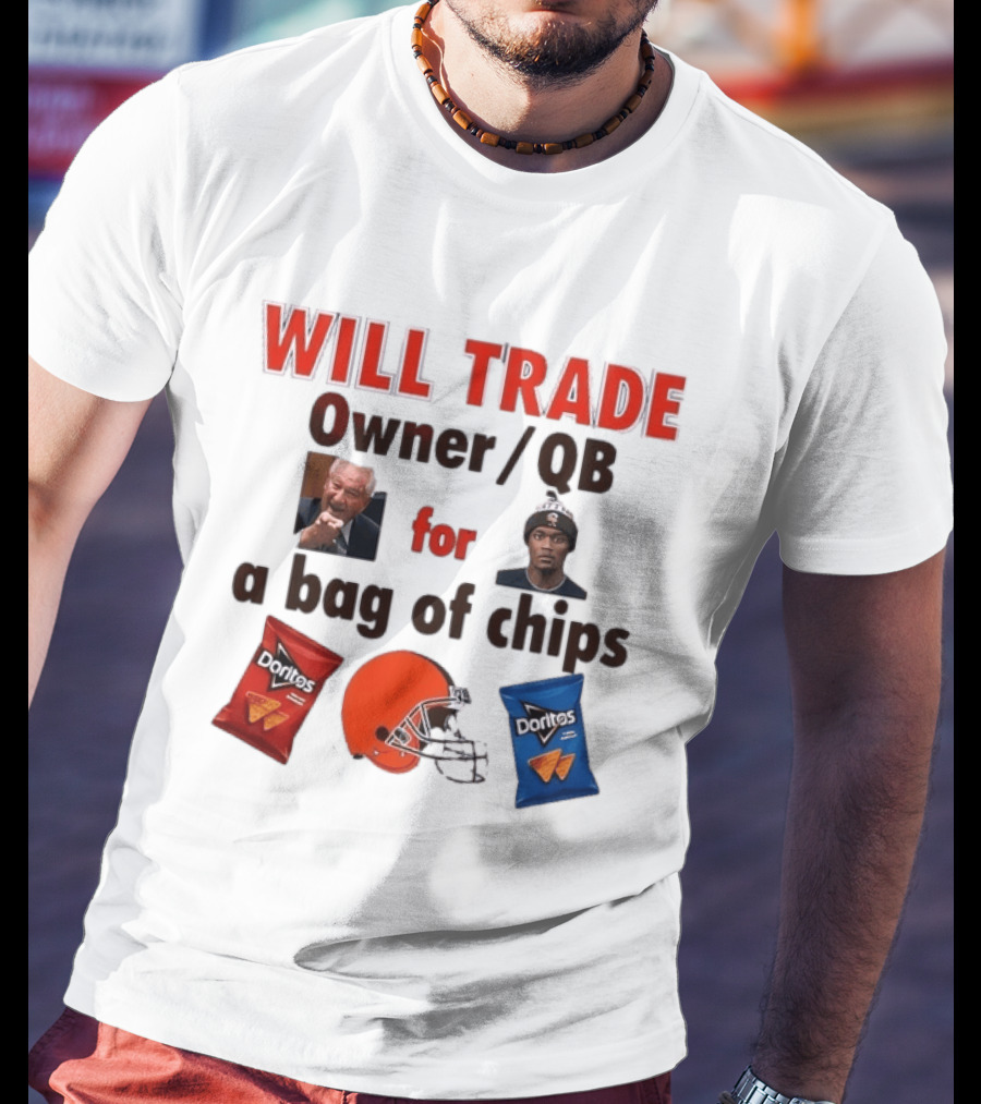 Will Trade Owner QB For Bag Of Chips Cleveland Browns Doritos Helmet T-Shirt