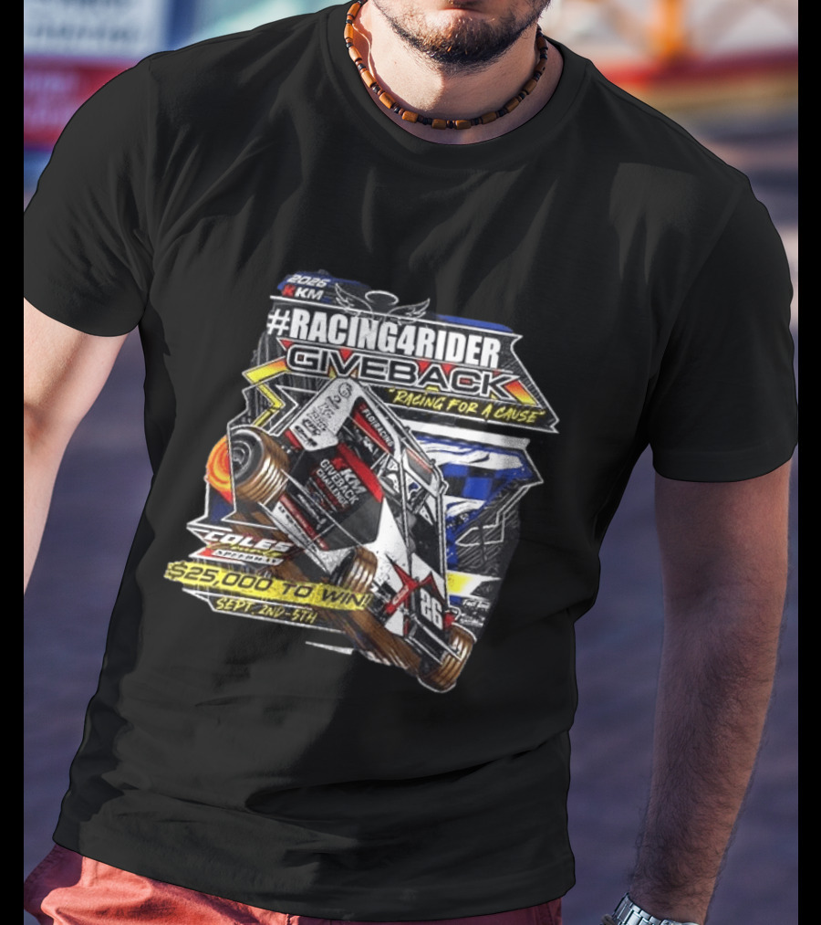 #Racing4Rider Giveback Racing For A Cause 25K To Win Sept 2nd 5th Coles Speedway T-Shirt