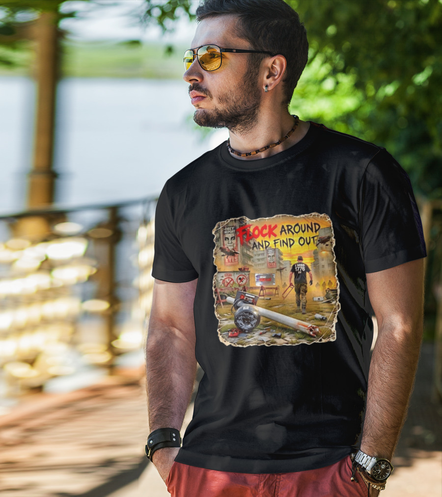 Flock Around And Find Out I Miss 1776 Obey Report Dystopian Scene T-Shirt
