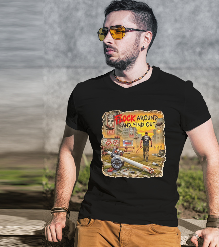 Flock Around And Find Out I Miss 1776 Obey Report Dystopian Scene T-Shirt