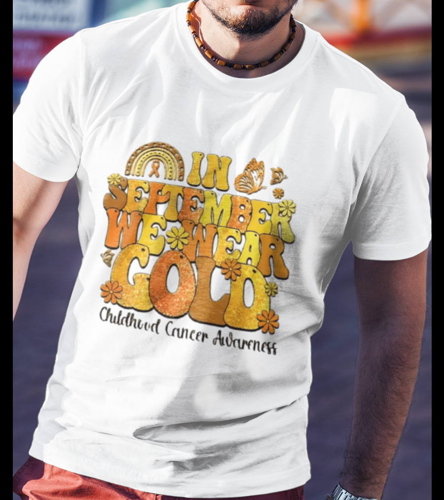 In September We Wear Gold Childhood Cancer Awareness Groovy Rainbow Butterfly Flower Motif T-Shirt