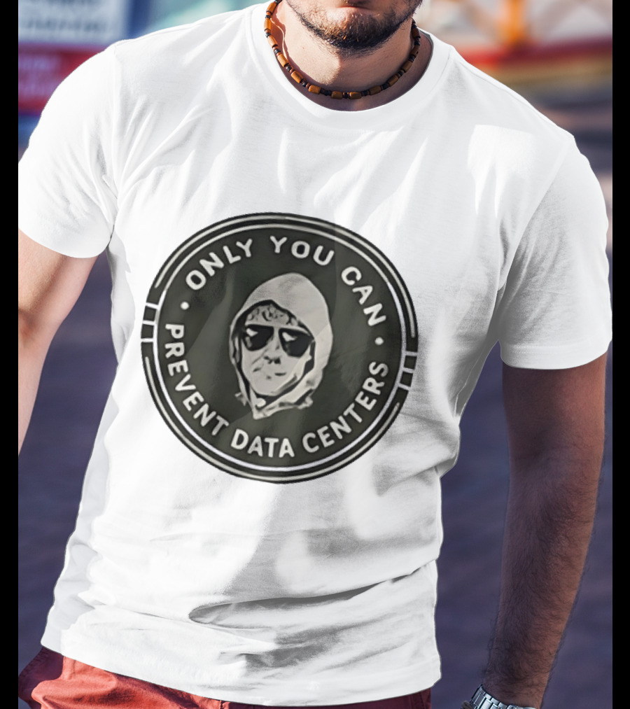 Only You Can Prevent Data Centers Sunglasses Image T-Shirt