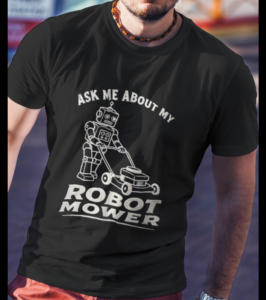 Ask Me About My Robot Mower Vintage Robot Pushing Lawnmower T-Shirt