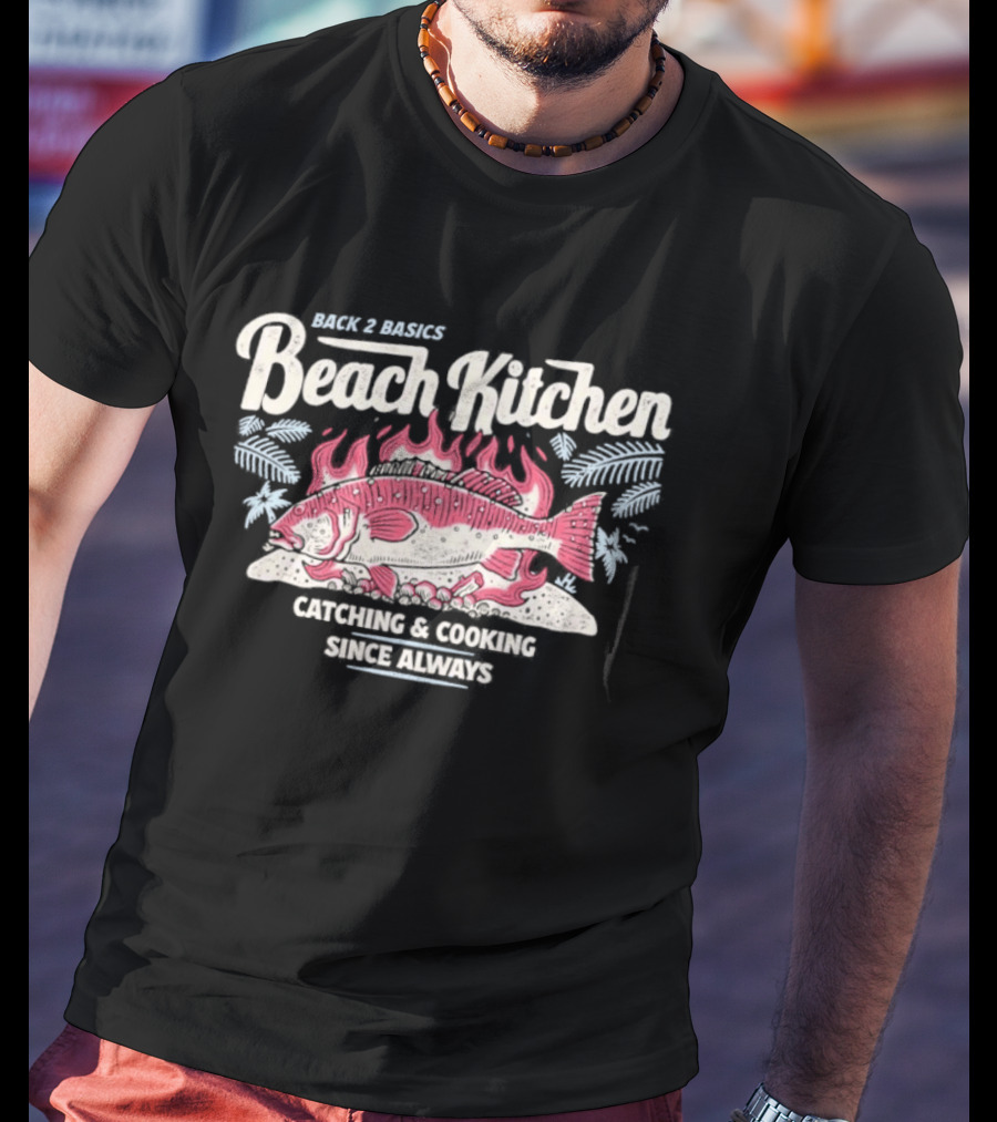 Back 2 Basics Beach Kitchen Catching Cooking Since Always Vintage Fish And Flames T-Shirt