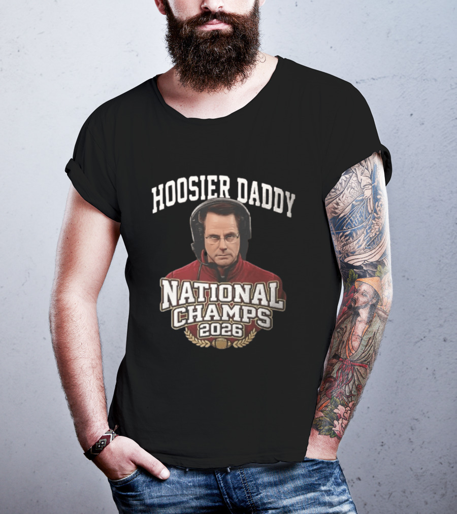 Hoosier Daddy National Champs 2026 Curt Cignetti T-Shirt