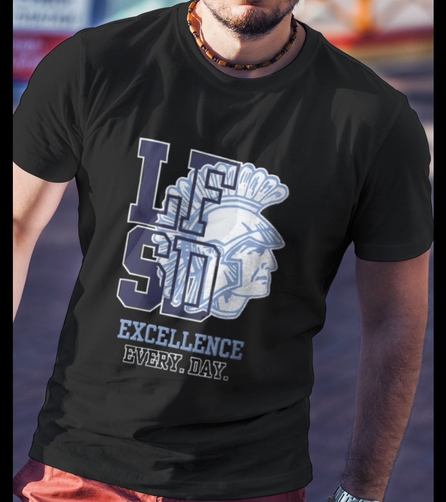LFSD Trojans Lake Forest School District Excellence Every Day T-Shirt