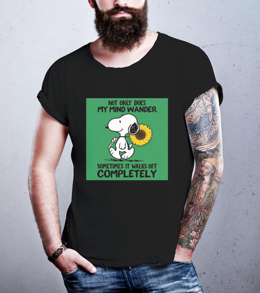 Snoopy Sunflower Not Only Does My Mind Wander Sometimes It Walks Off Completely Peanuts Comic Strip T-Shirt