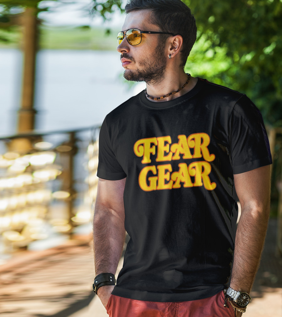 Fear Gear T-Shirt