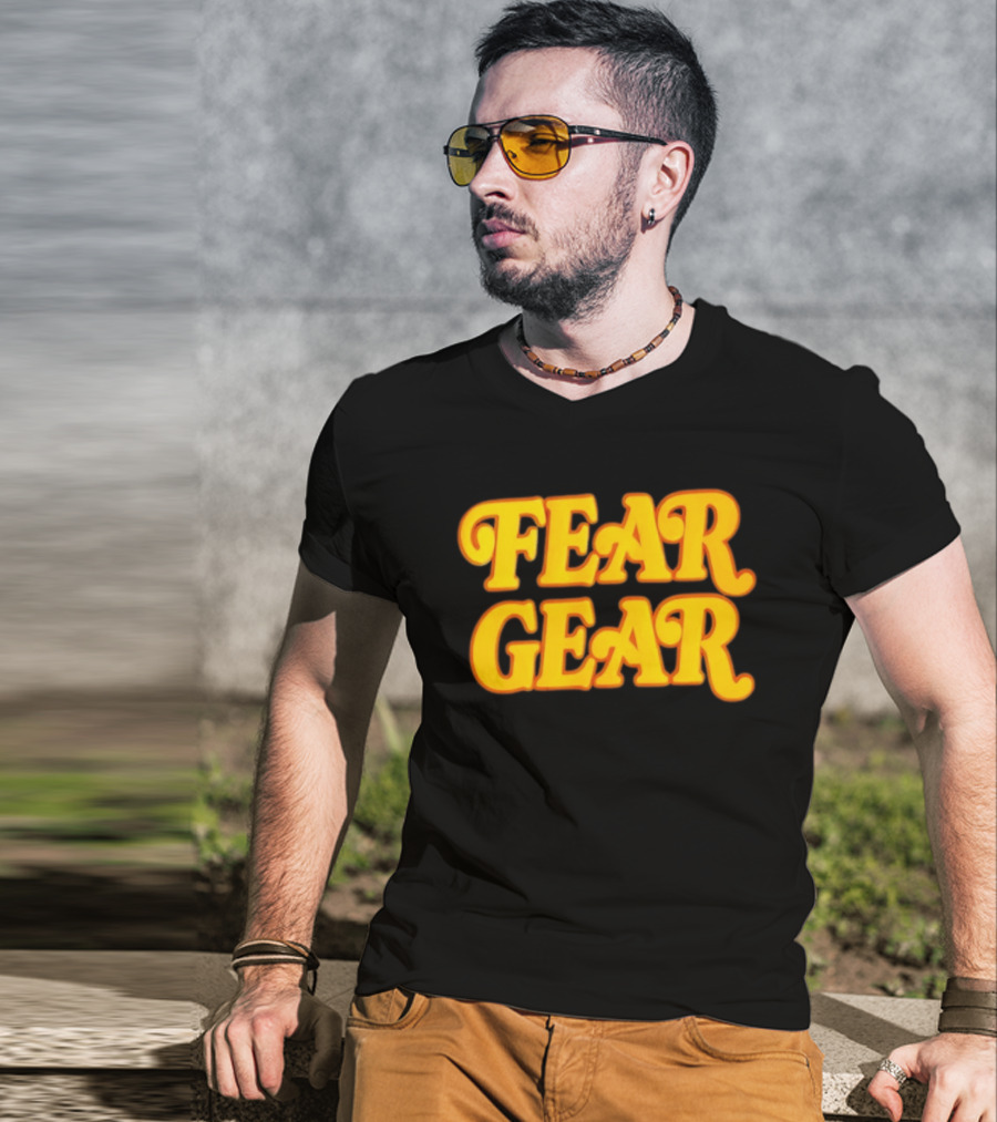 Fear Gear T-Shirt