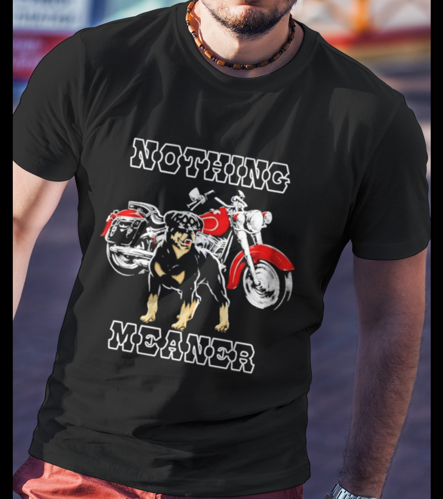 Nothing Meaner Rottweiler Red Motorcycle T-Shirt