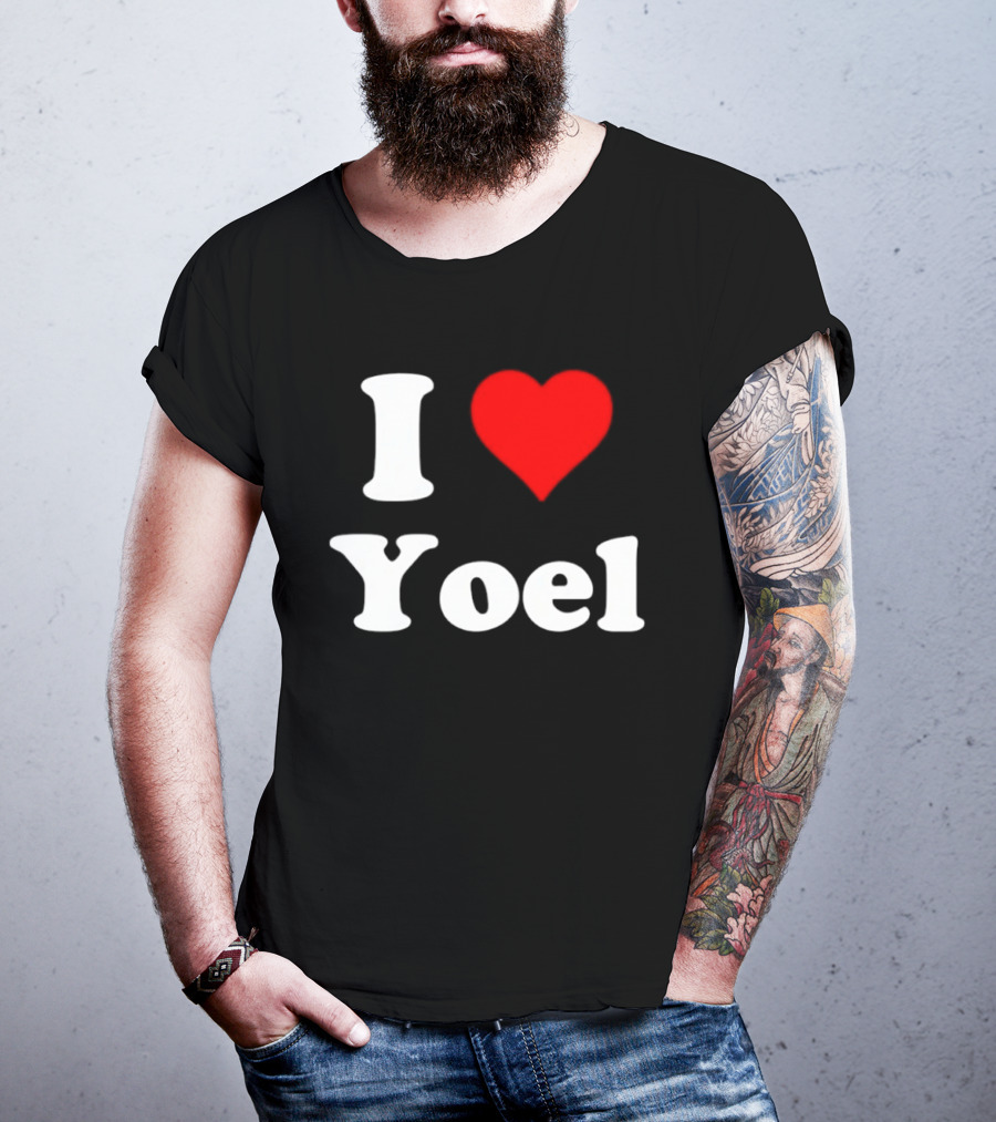 I Love Yoel Heart Name Personalized T-Shirt