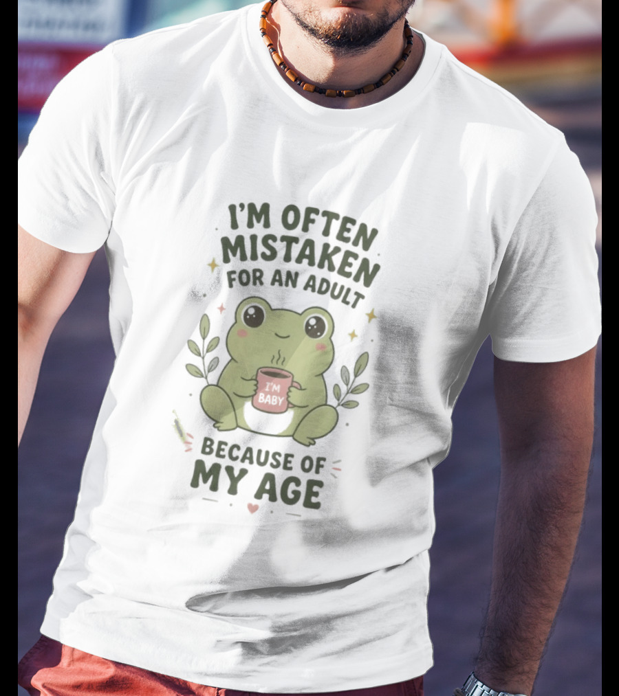 I'm Often Mistaken For An Adult Baby Frog Because Of My Age T-Shirt