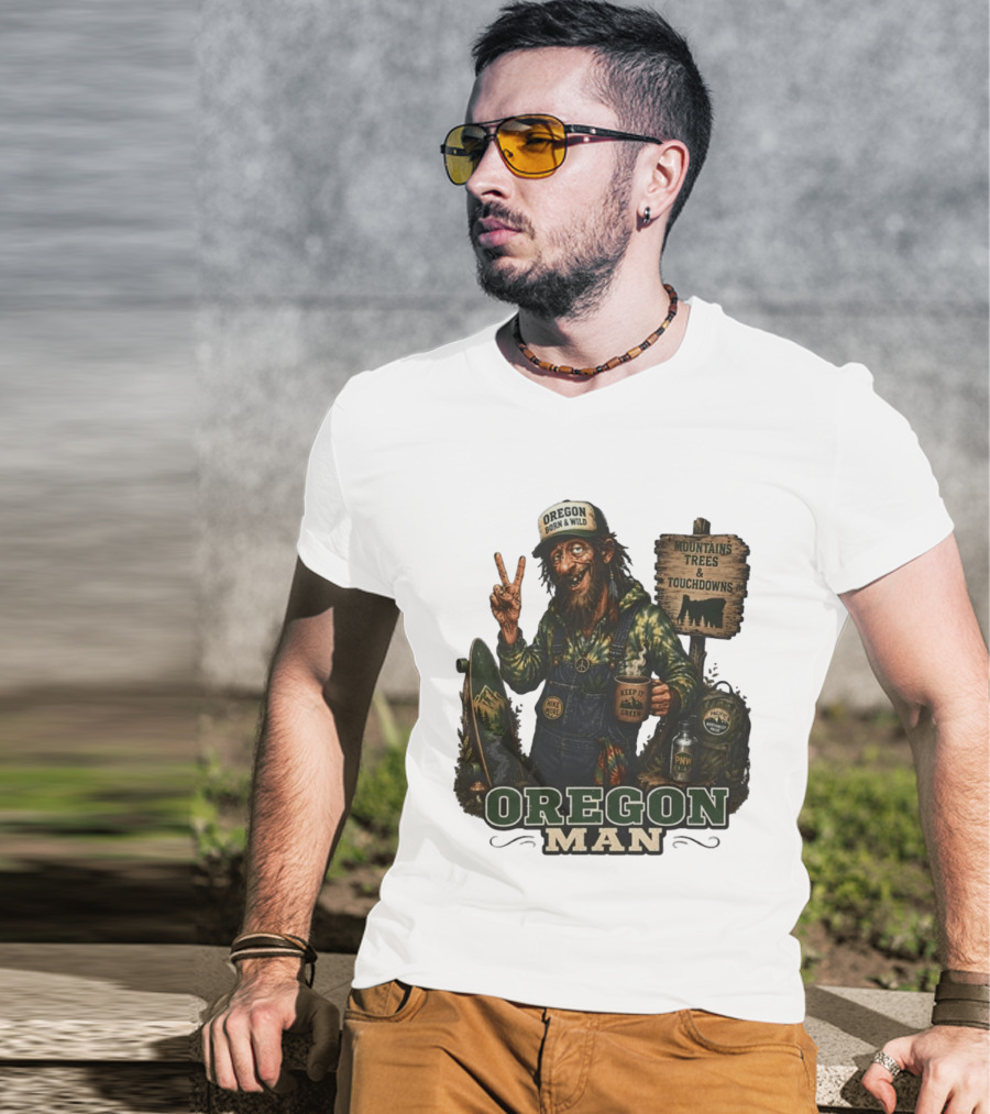 Oregon Born Wild Man Pacific Northwest Mountains Trees Touchdowns Keep It Green T-Shirt