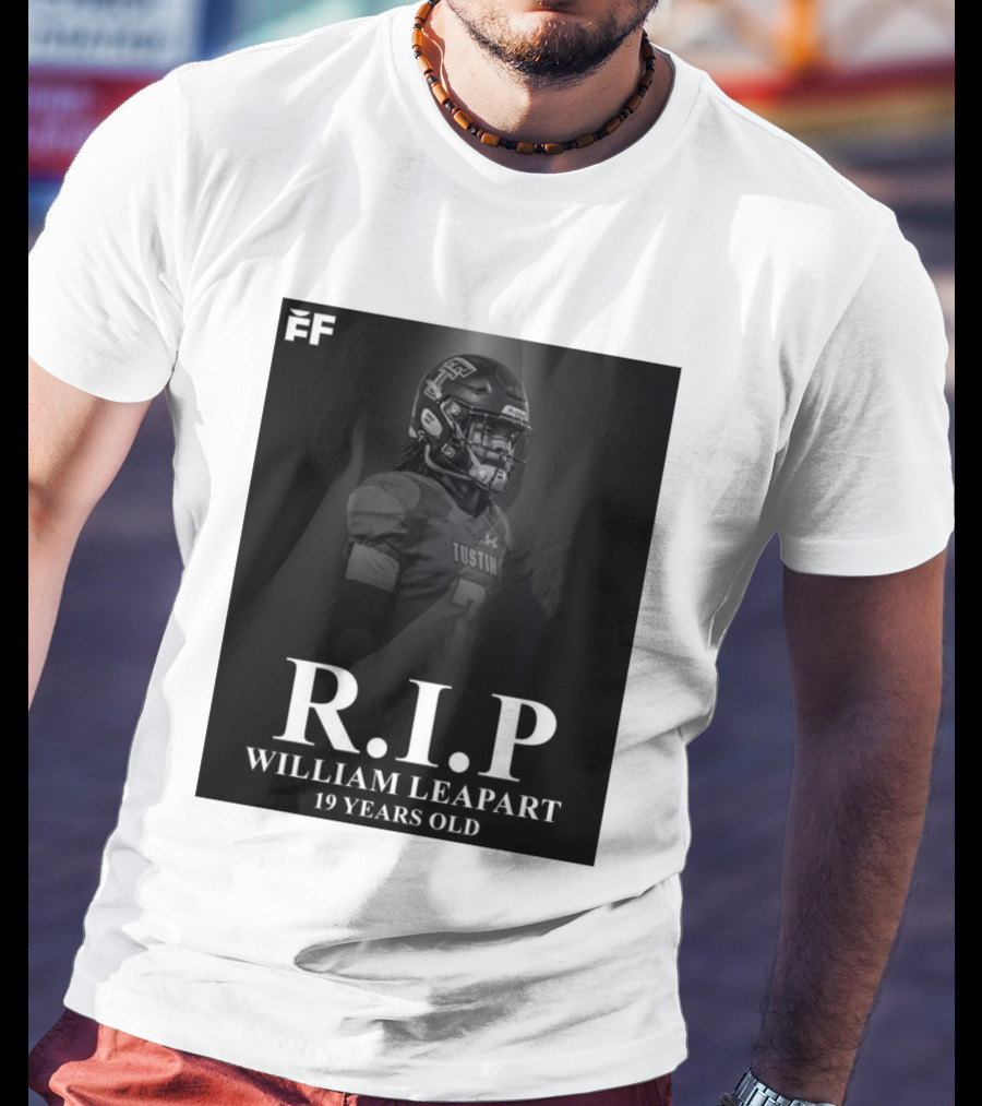 R.I.P William Leapart Tustin Football Player 19 Years Old T-Shirt