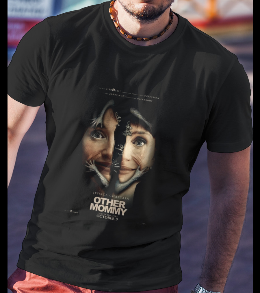 Jessica Chastain Other Mommy Blumhouse Presents Obsession And Backrooms Only In Theaters October 9 T-Shirt
