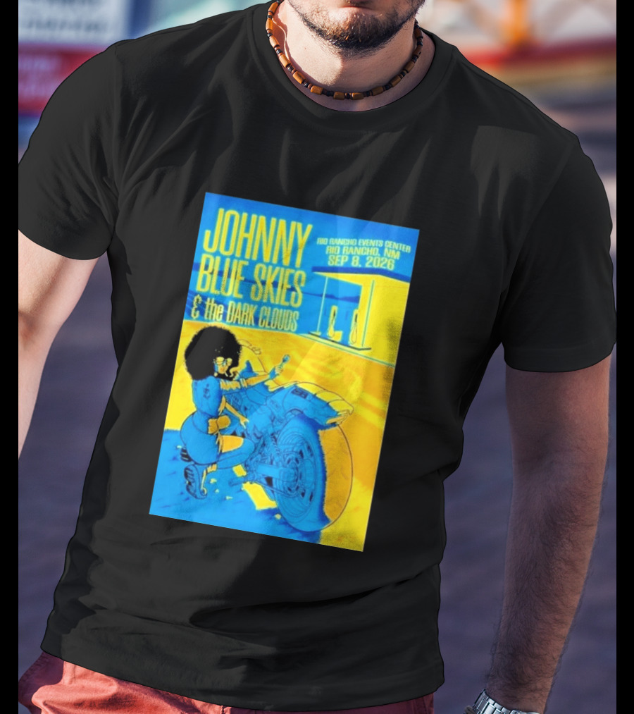 Johnny Blue Skies And The Dark Clouds Event Rio Rancho Events Center NM Sep 8 2026 T-Shirt