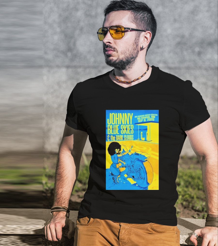 Johnny Blue Skies And The Dark Clouds Event Rio Rancho Events Center NM Sep 8 2026 T-Shirt