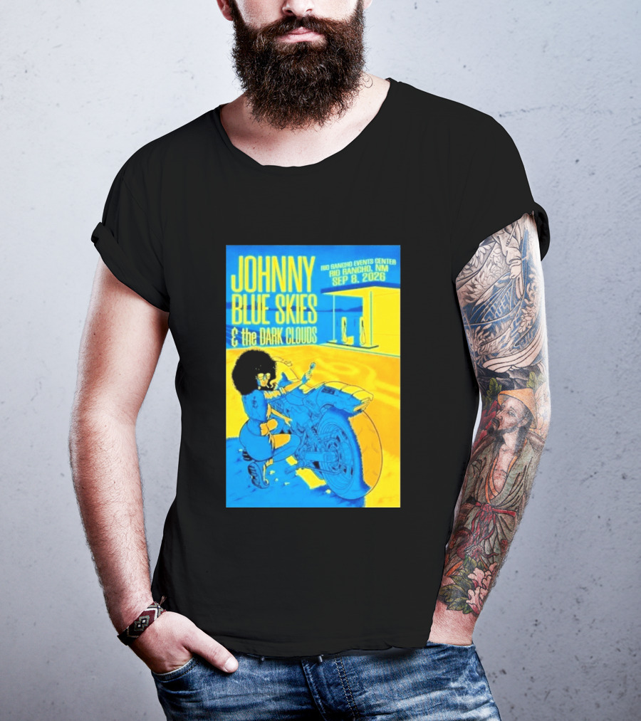 Johnny Blue Skies And The Dark Clouds Event Rio Rancho Events Center NM Sep 8 2026 T-Shirt