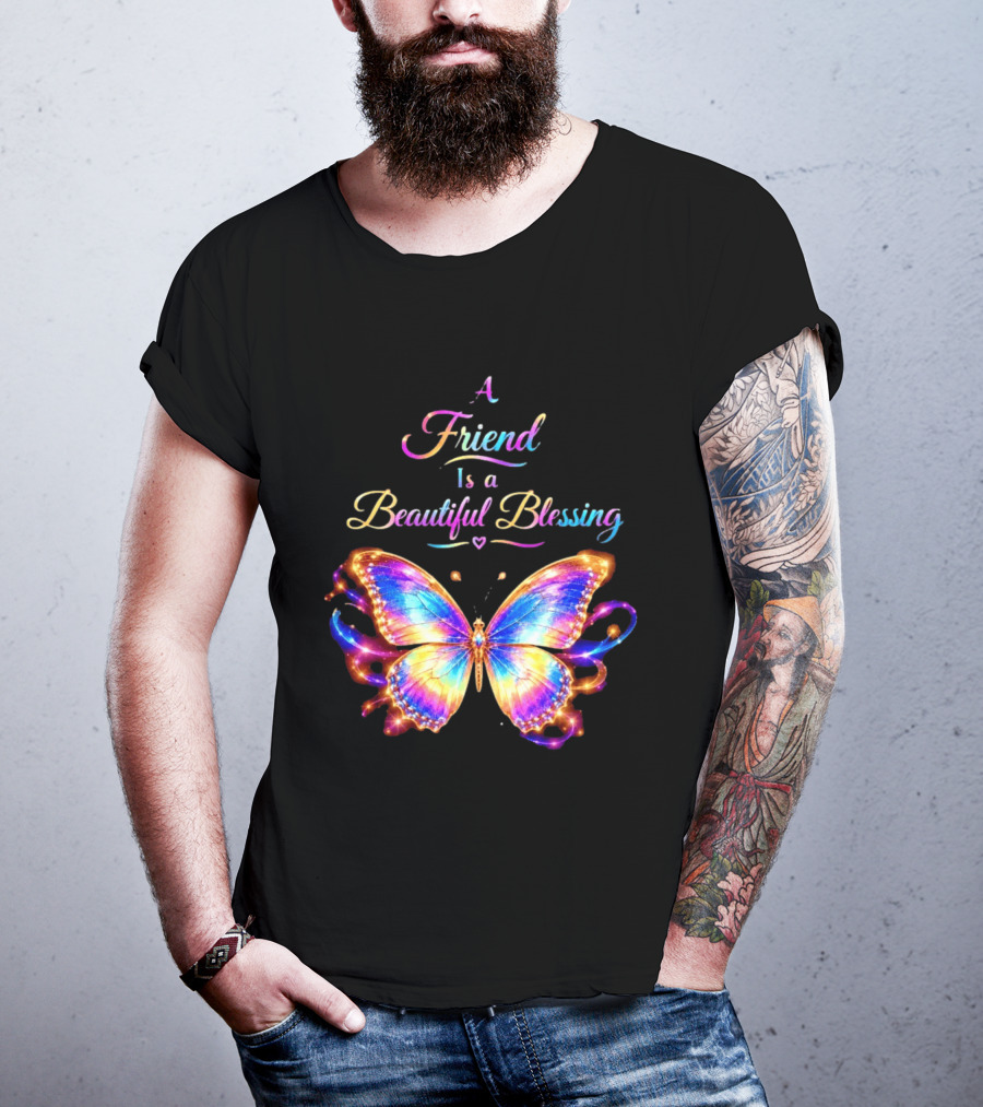 Butterfly A Friend Is A Beautiful Blessing Rainbow T-Shirt