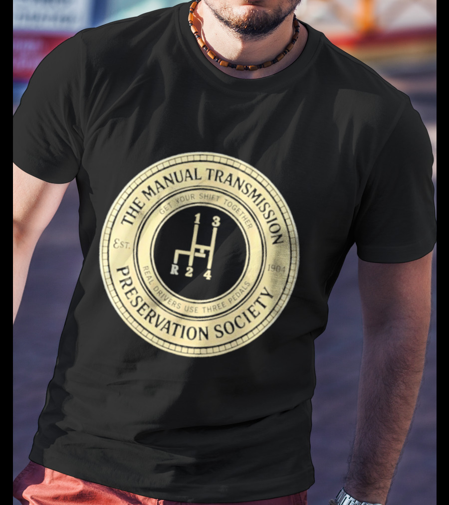 The Manual Transmission Est 1904 Preservation Society Vintage Gear Shift T-Shirt