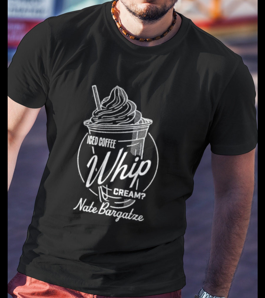 Nate Bargatze Iced Coffee Whip Cream Comedy Bit T-Shirt