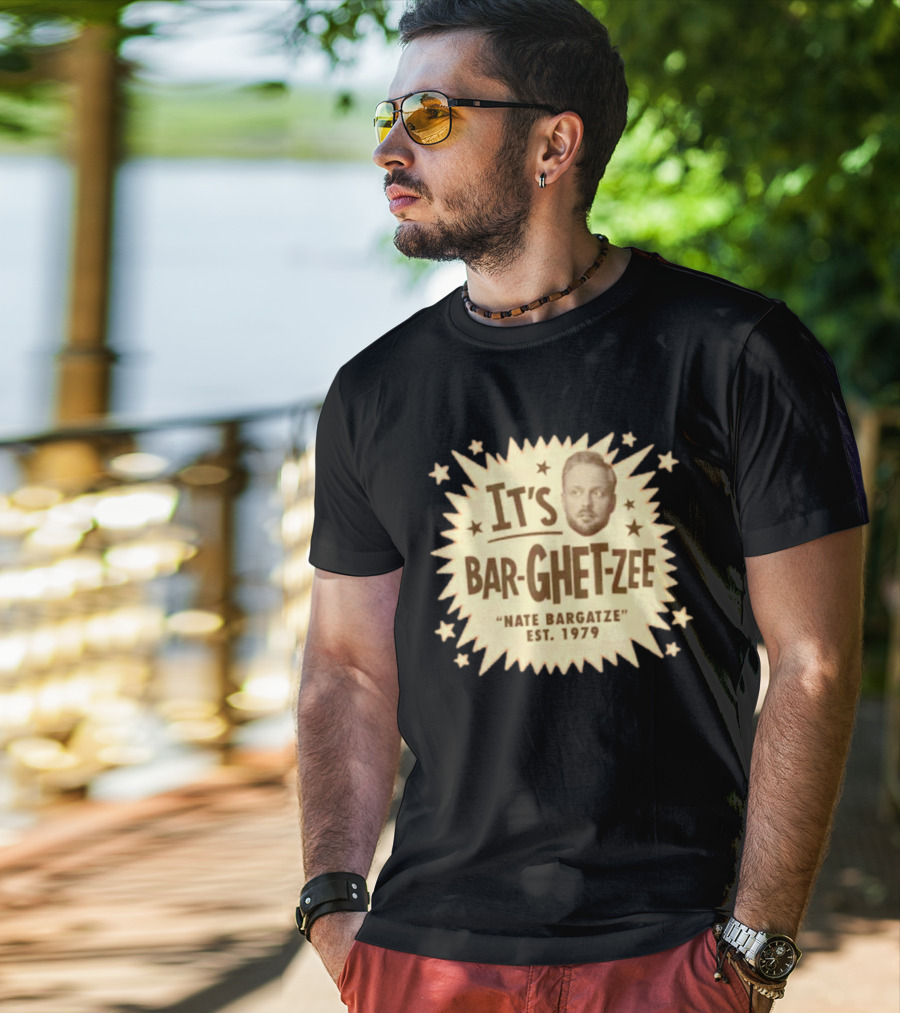 It's Bar Ghet Zee Nate Bargatze Est 1979 T-Shirt