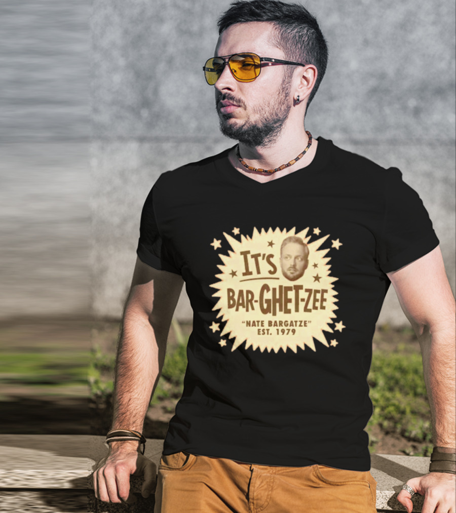 It's Bar Ghet Zee Nate Bargatze Est 1979 T-Shirt