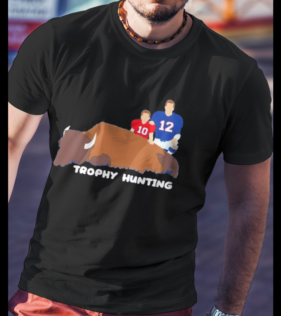 Trophy Hunting Tom Brady And Drake Maye Patriots Buffalo Bills T-Shirt