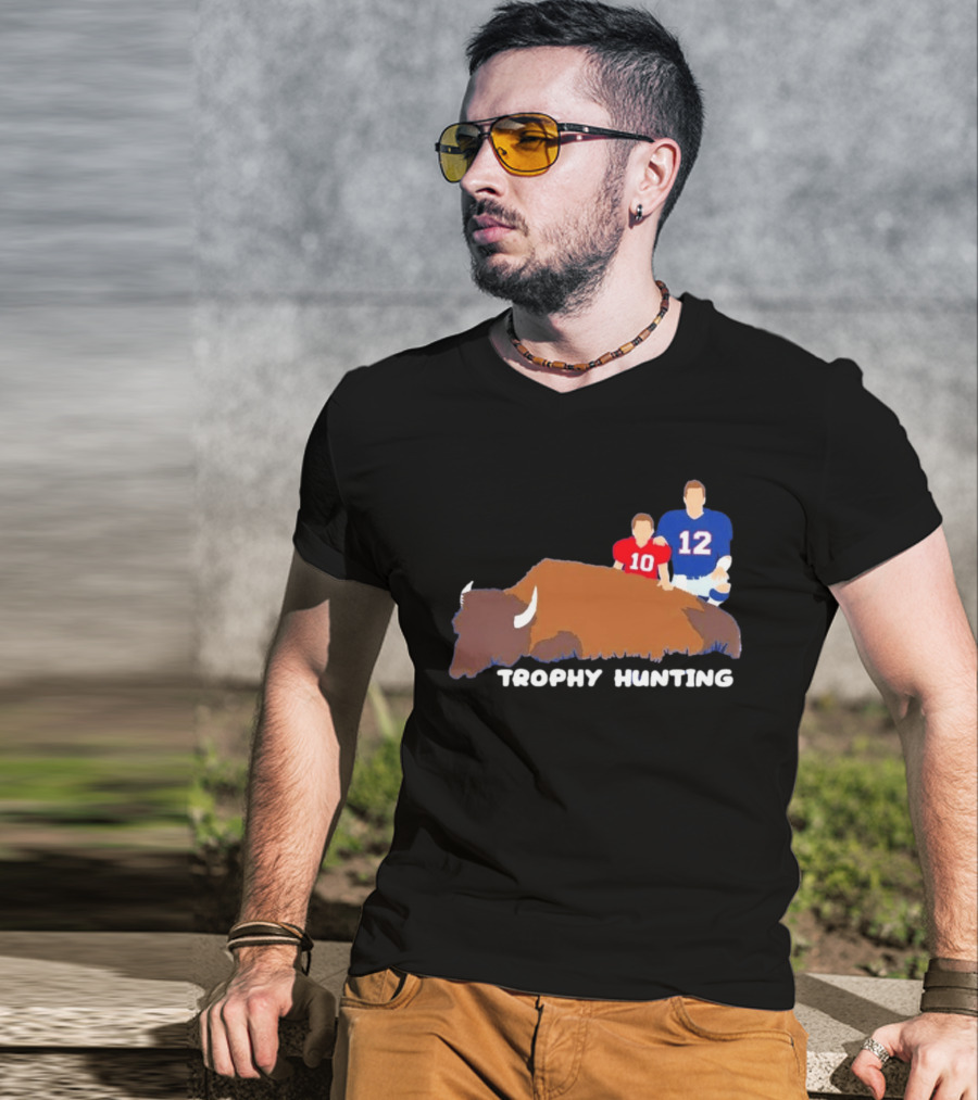 Trophy Hunting Tom Brady And Drake Maye Patriots Buffalo Bills T-Shirt