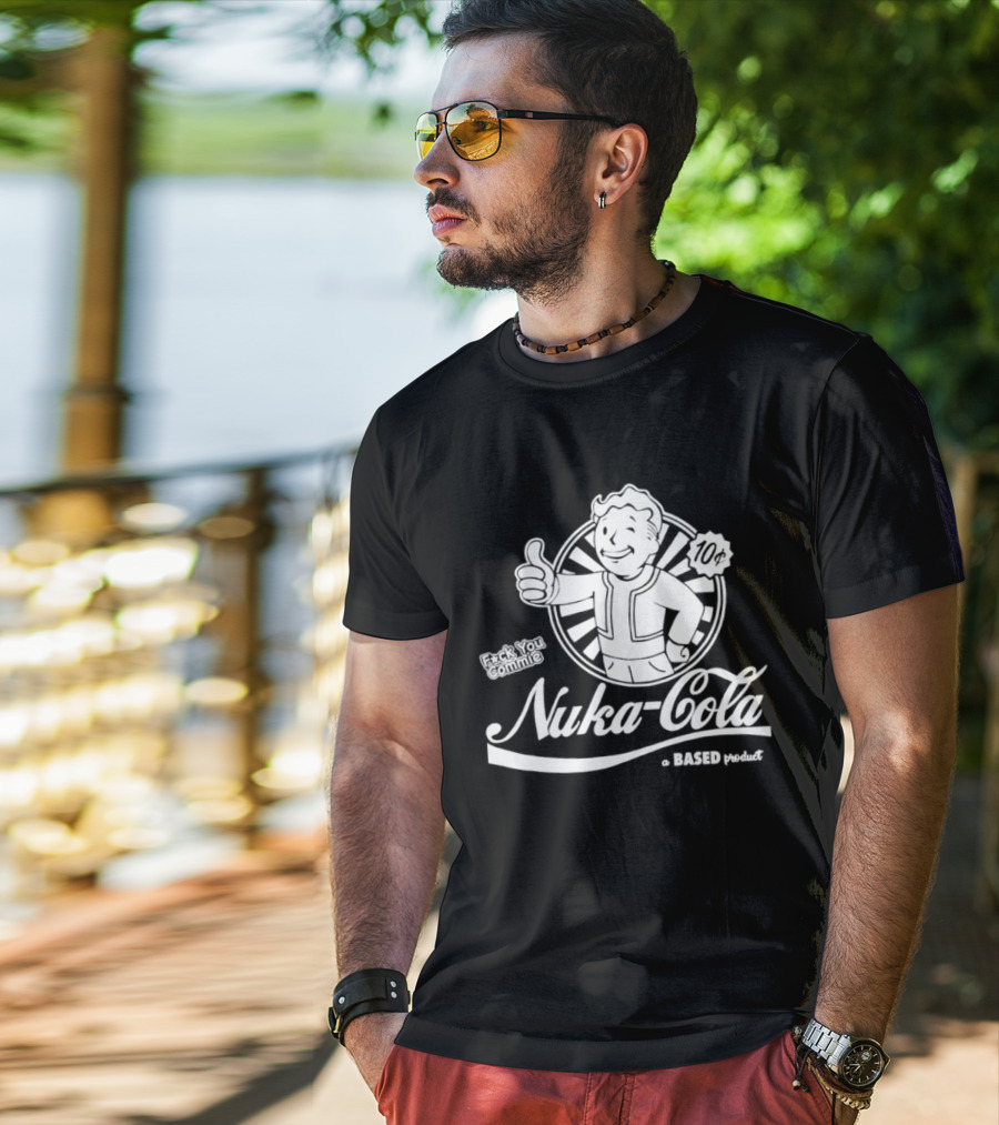Nuka Cola Better Fck You Commie A Based Product T-Shirt