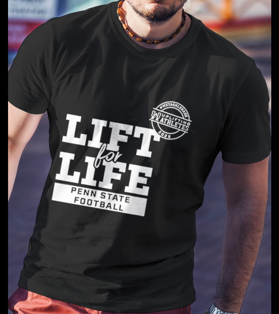 Penn State Football Lift For Life Uplifting Athletes 2026 Initiative T-Shirt