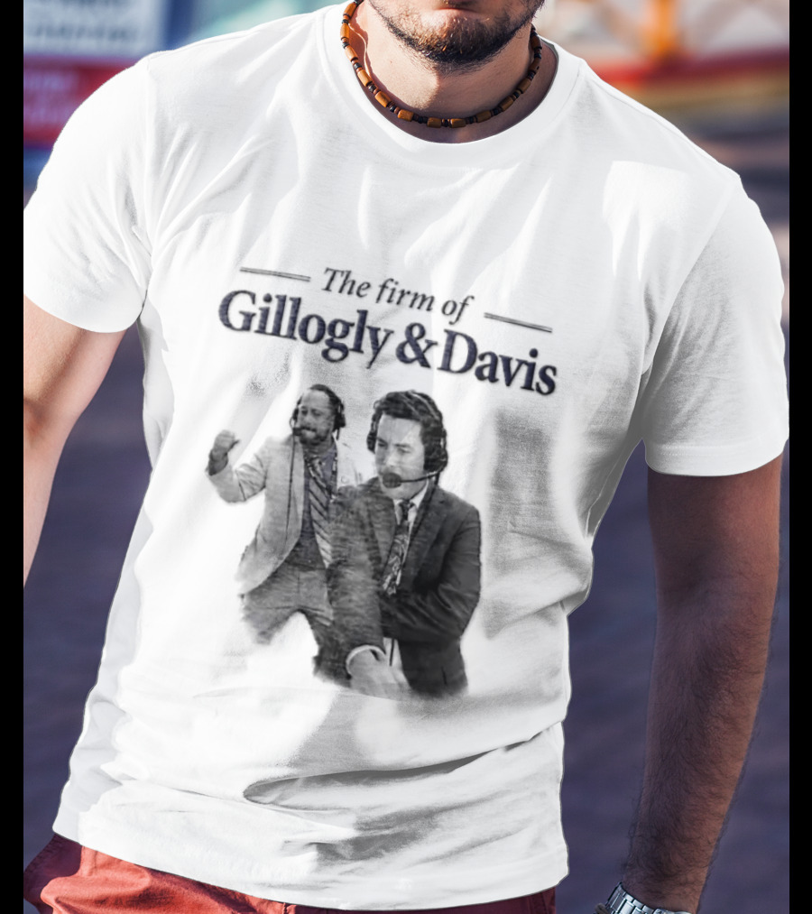 Gillogly And Davis The Firm Of Sports Commentators T-Shirt