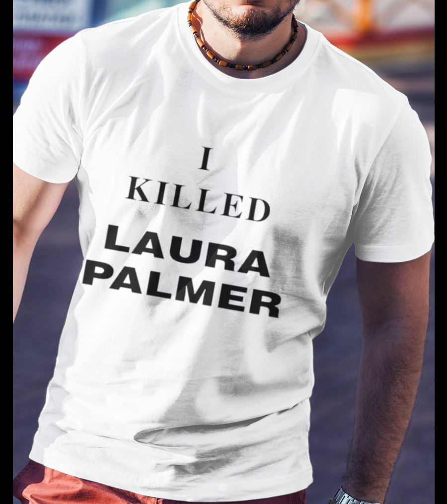 I Killed Laura Palmer Twin Peaks David Lynch Cult Series Mystery T-Shirt