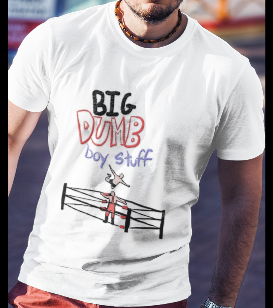 Pro Wrestling Big Dumb Boy Stuff Ring Action T-Shirt