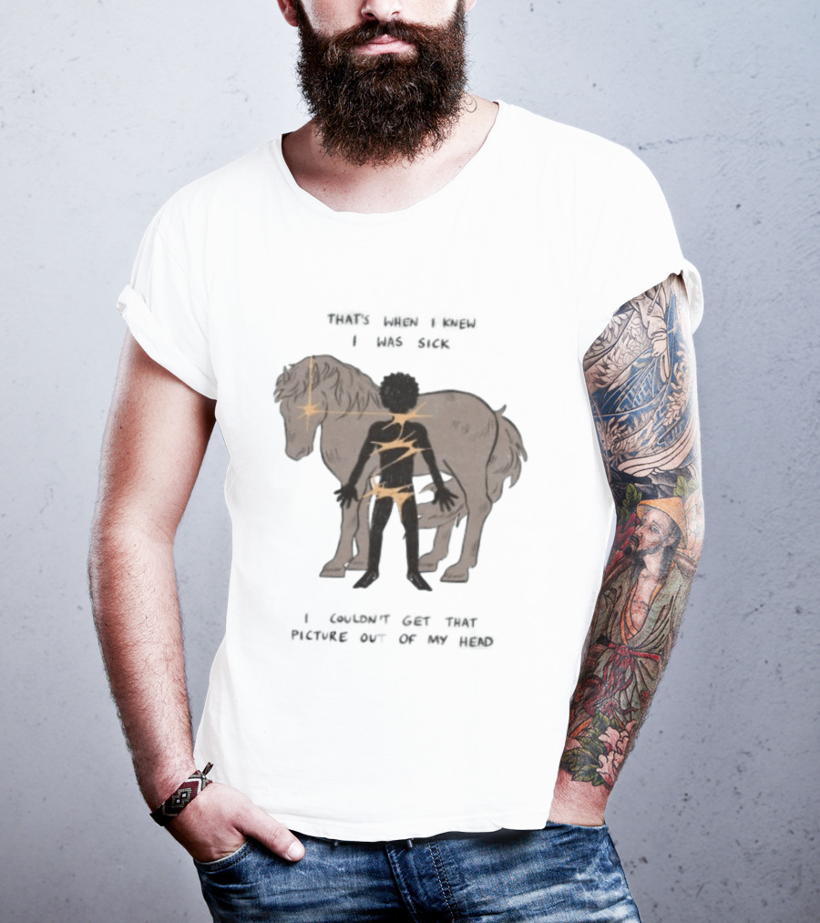 That's When I Knew I Was Sick I Couldn't Get That Picture Out Of My Head Horse And Figure With Lightning Strikes T-Shirt
