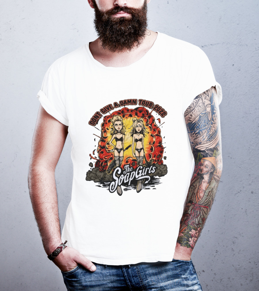 The SoapGirls Dont Give A Damn Tour 2022 Explosive T-Shirt