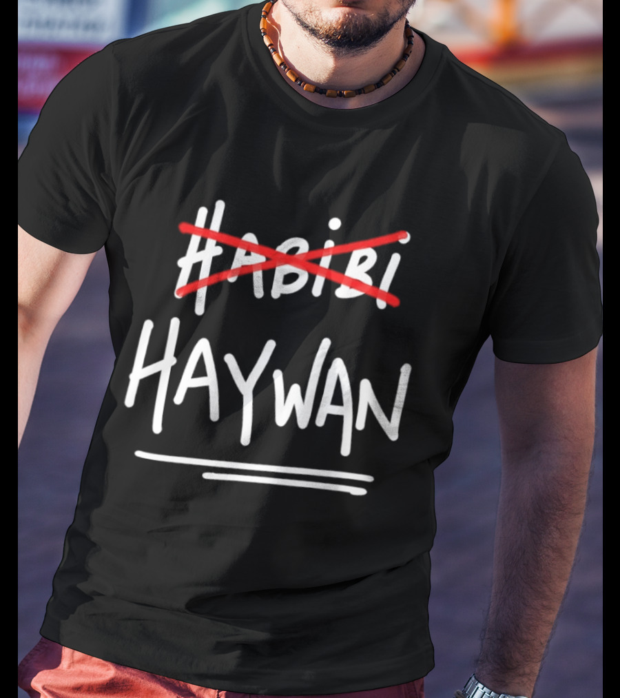 Not Habibi Strikethrough Haywan Arabic Slang Humor T-Shirt