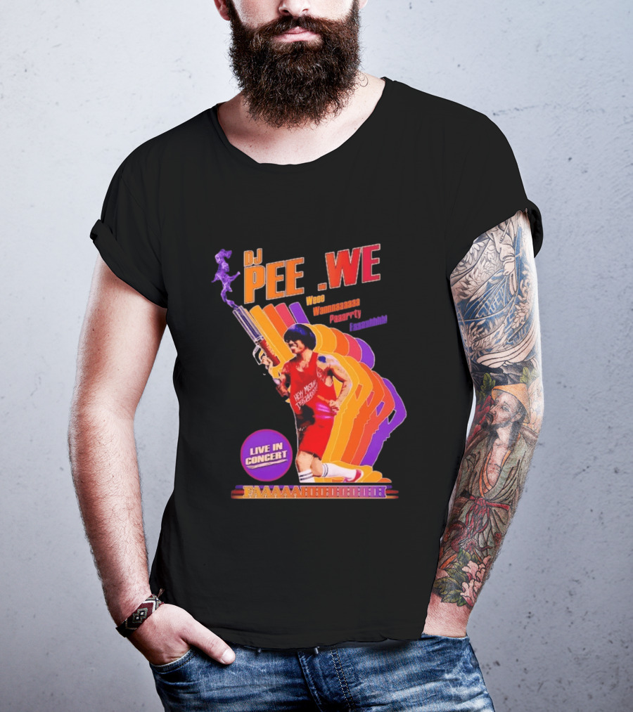DJ Pee Wee Live In Concert Hey Mister Tequila Weee Wannnaaaaa Paaarrty Faaaahhhh T-Shirt