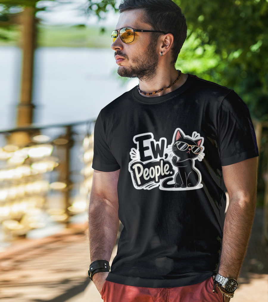 Ew People Black Cat With Sunglasses Introvert Humor T-Shirt