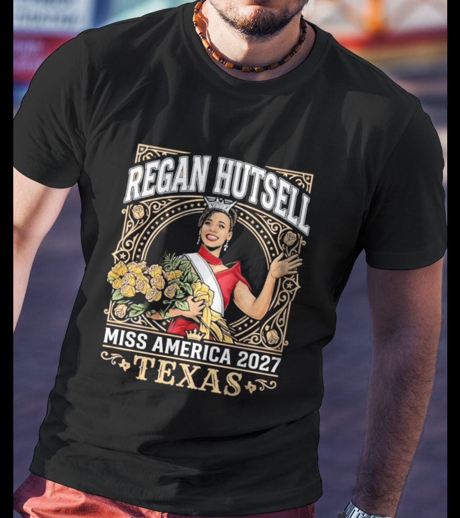 Regan Hutsell Miss America 2027 Texas Beauty Pageant Winner Celebration T-Shirt