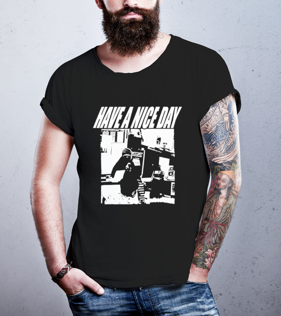 Have A Nice Day Distressed Streetwear Minimalist Graffiti T-Shirt