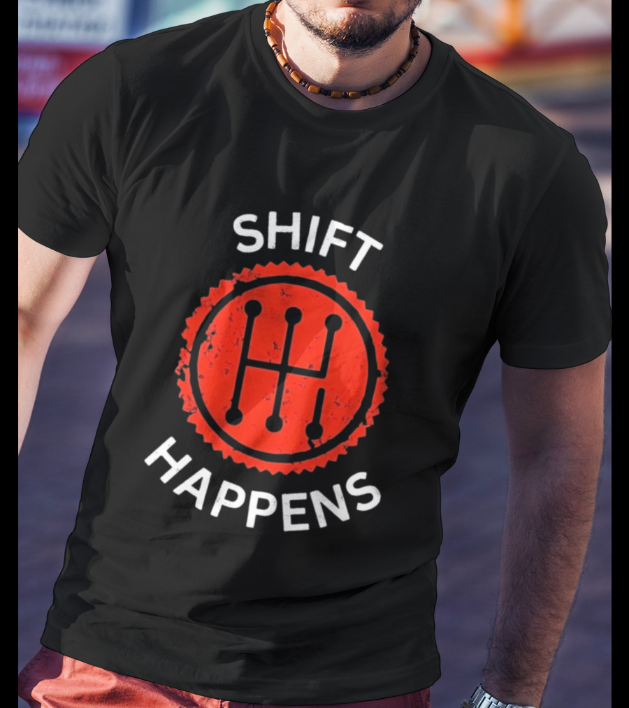Shift Happens Distressed Manual Transmission Gear T-Shirt