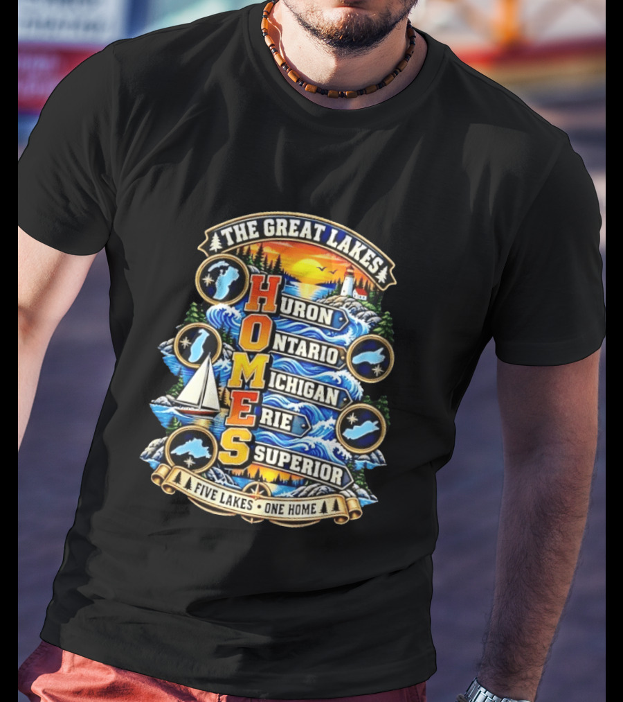 The Great Lakes Huron Ontario Michigan Erie Superior Five Lakes One Home T-Shirt